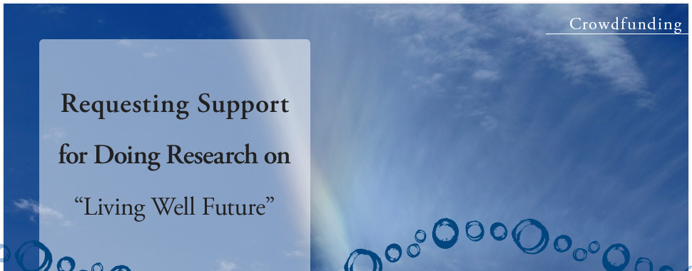 Requesting Support for Doing Research on "Living Well Future"